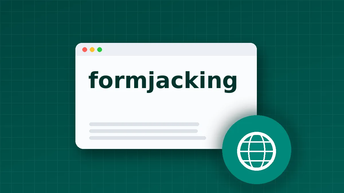 Detect Formjacking: Find Hidden Scripts in Logs and Traffic